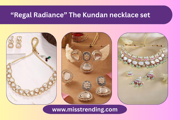 “Regal Radiance” The Kundan necklace set 