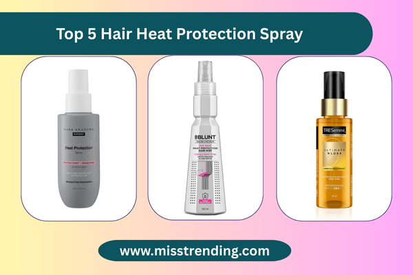 Top 5 Hair Heat Protection Spray