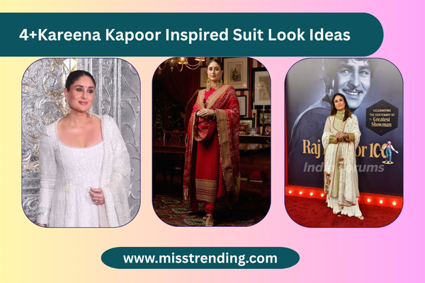 4+Kareena Kapoor Inspired Suit Look Ideas