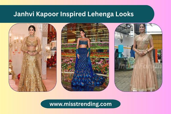 Janhvi Kapoor Inspired Lehenga Looks – हर वेडिंग फंक्शन के लिए Perfect Style Guide