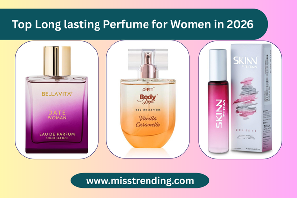 Top Long lasting Perfume for Women in 2026
