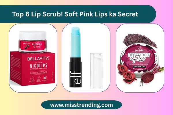 Top 6 Lip Scrub! Soft Pink Lips ka Secret